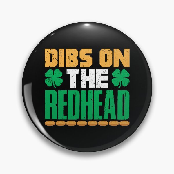 Item preview, Dibs On The Redhead Irish Gold Luck designed and sold by khdmalakarak.