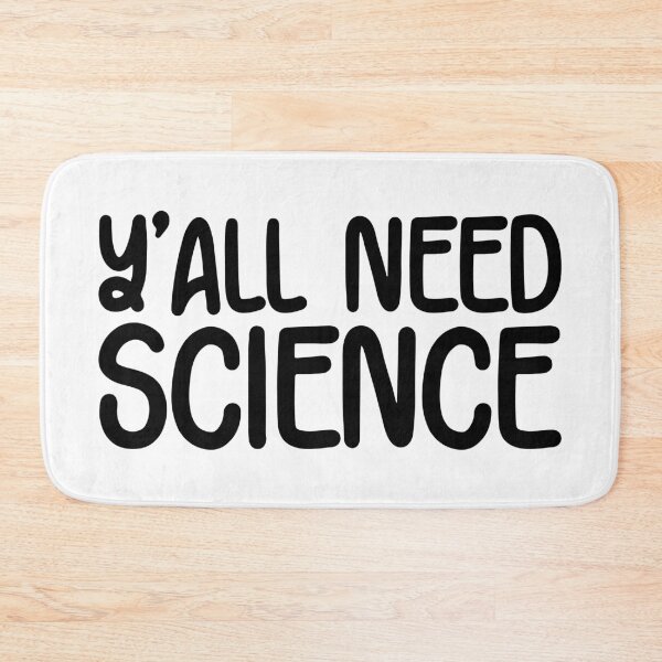 Item preview, Y'all Need Science designed and sold by the-craft-shop.