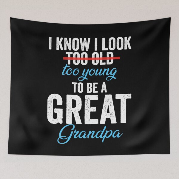 Item preview, I Know I Look Too Young To Be A Great Grandpa designed and sold by salmzouriart.