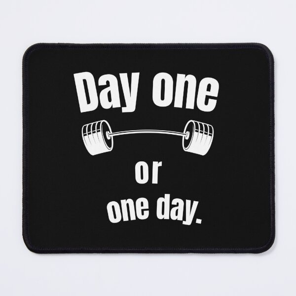 Item preview, Day one or one day. Gym Fitness Motivation Quote designed and sold by TeeArtWorld.