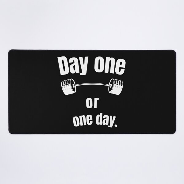Item preview, Day one or one day. Gym Fitness Motivation Quote designed and sold by TeeArtWorld.