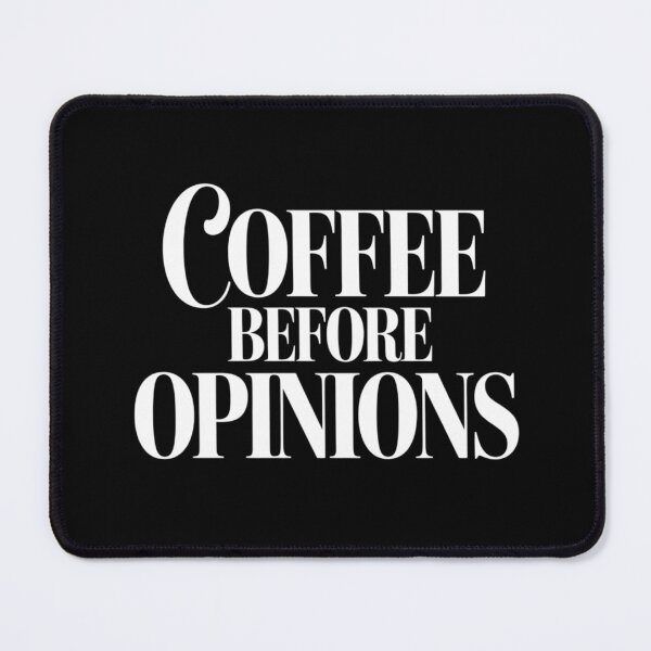 Item preview, Coffee Before Opinions – Funny Coffee Quote Typography Design designed and sold by ABLAT_CREATIONS.