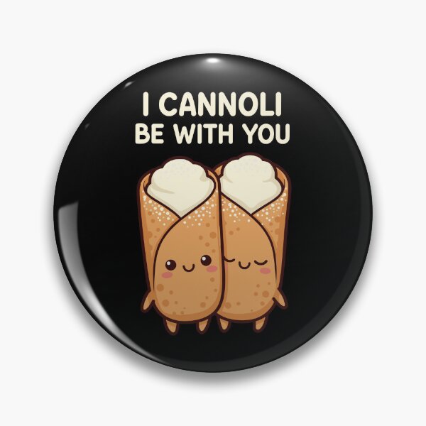 Item preview, I CANNOLI BE WITH YOU designed and sold by kittymerchph.