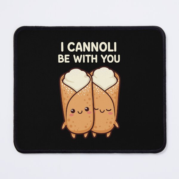 Item preview, I CANNOLI BE WITH YOU designed and sold by kittymerchph.