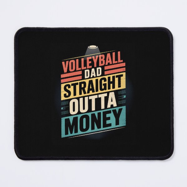 Item preview, Volleyball Dad Straight Outta Money designed and sold by MarkLeedsArt.