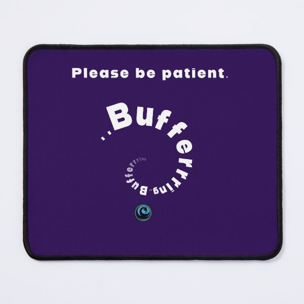 Item preview, Please Be Patient - Brain Bufferrring designed and sold by waterdragon0265.