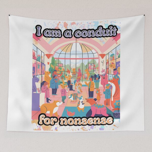 Item preview, I am a conduit for nonsense  designed and sold by Craftonmegan.