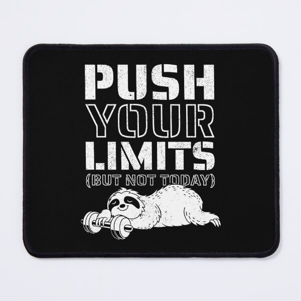 Item preview, Push Your Limits But Not Today designed and sold by sachpica.