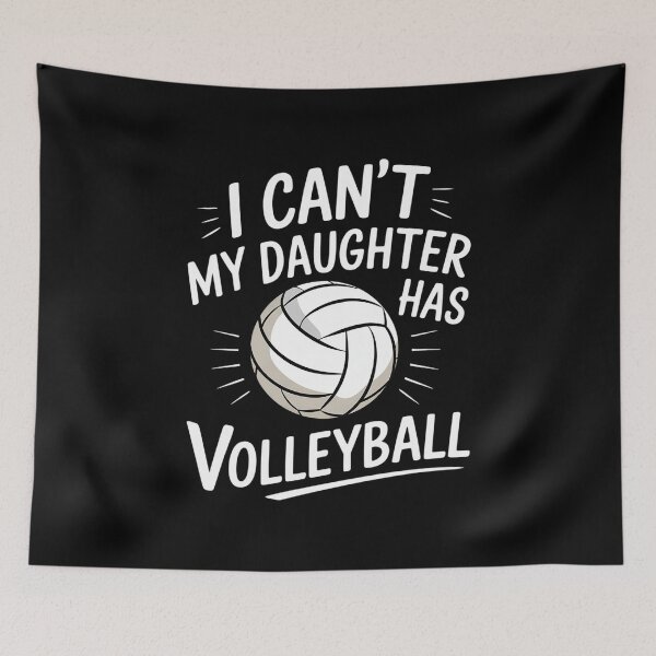 Item preview, I Can't My Daughter Has Volleyball Dad & Mom  designed and sold by MarkLeedsArt.