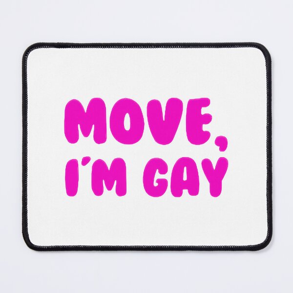 Item preview, Copy Of Move Im Gaypngpng, Merch By Amazon, Redbubble, Teepublic, Limited Edition, Perfect Gift For designed and sold by MichaelbmOver.