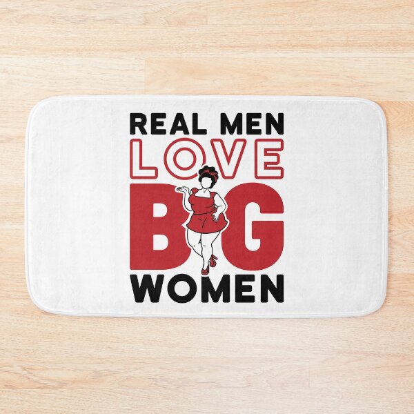 Item preview, Real Men Love Big Women designed and sold by jaygo.