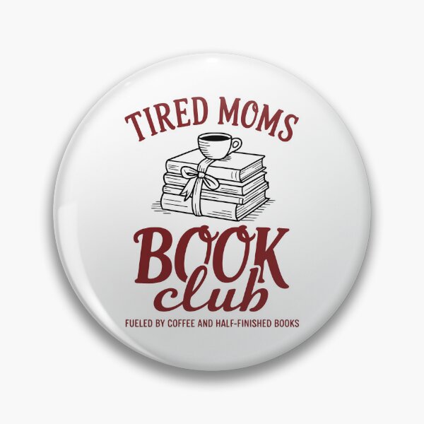 Item preview, Tired Moms Book Club – Fueled by Coffee and Half-Finished Books designed and sold by Snifferius.
