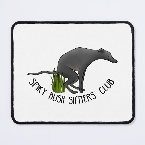 Item preview, Copy of Spiky Bush Sh*tters' Club - Black Hound designed and sold by Tessa Draws Stoof.