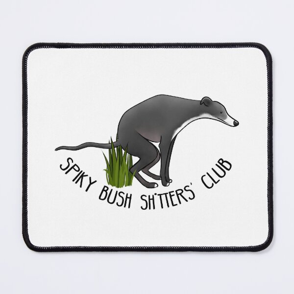Item preview, Spiky Bush Sh*tters' Club - Black and White Hound designed and sold by Tessa Draws Stoof.