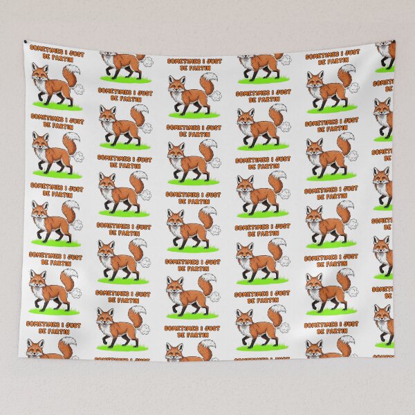 Item preview, Sometimes I Just Be Farting Fox Meme designed and sold by TeeARTHY.