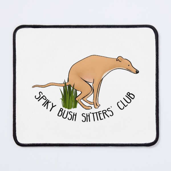 Item preview, Spiky Bush Sh*tters' Club - Fawn Hound designed and sold by Tessa Draws Stoof.
