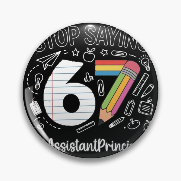 Item preview, Stop Saying 67 - Assistant Principal  designed and sold by shoppou.