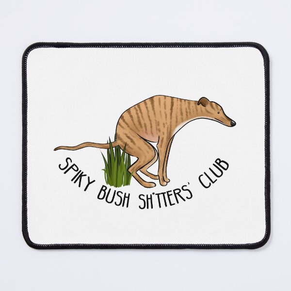 Item preview, Spiky Bush Sh*tters' Club - Brindle Hound designed and sold by Tessa Draws Stoof.