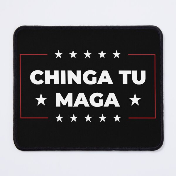 Item preview, Chinga Tu MAGA, Anti-Trump, Patriotic Protest, FDT, No Trump, Funny Liberal, Anti Trump designed and sold by toongstudio.