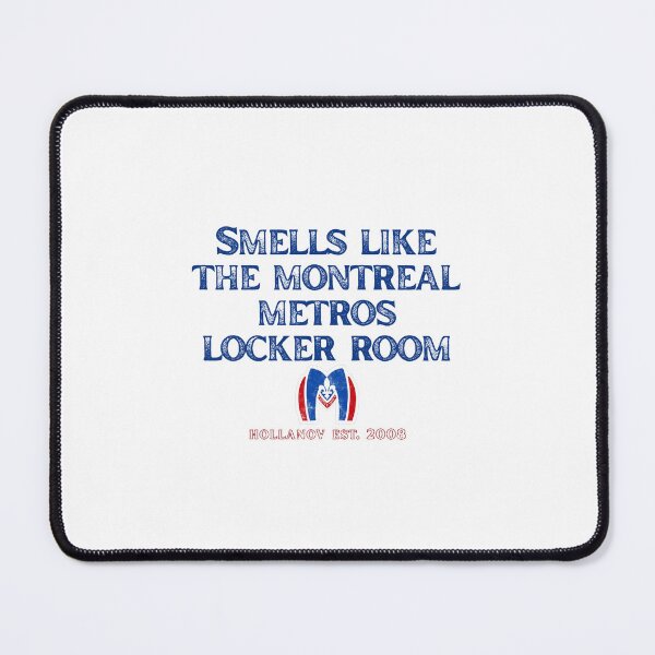 Item preview, Smells like the Montreal Metros Locker Room designed and sold by JuliaMencher.