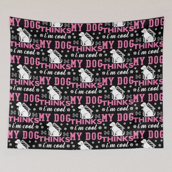 Item preview, My Dog Thinks I'm Cool Dog Lover designed and sold by GrumpySableye.