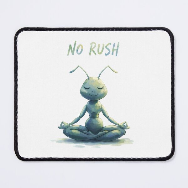 Item preview, No Rush - Zen Ant designed and sold by mayatA-rt.