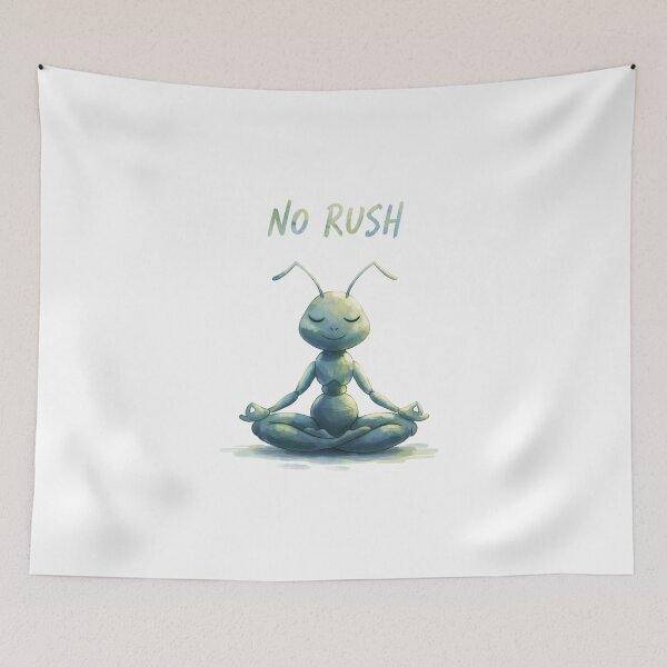 Item preview, No Rush - Zen Ant designed and sold by mayatA-rt.