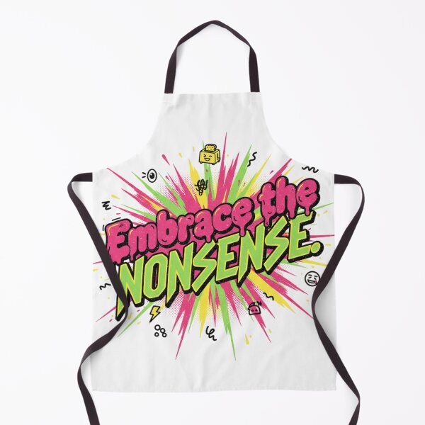 Item preview, Embrace the Nonsense designed and sold by DesignByPotatos.