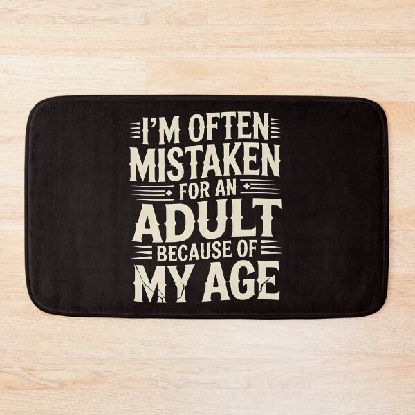 Item preview, I'm Often Mistaken for an Adult Because of My Age – Retro Sarcastic Quote designed and sold by Redgiant87x.