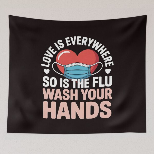 Item preview, Love Is Everywhere So Is The Flu Wash Your Hands – Valentine Nurse Humor Design designed and sold by Redgiant87x.