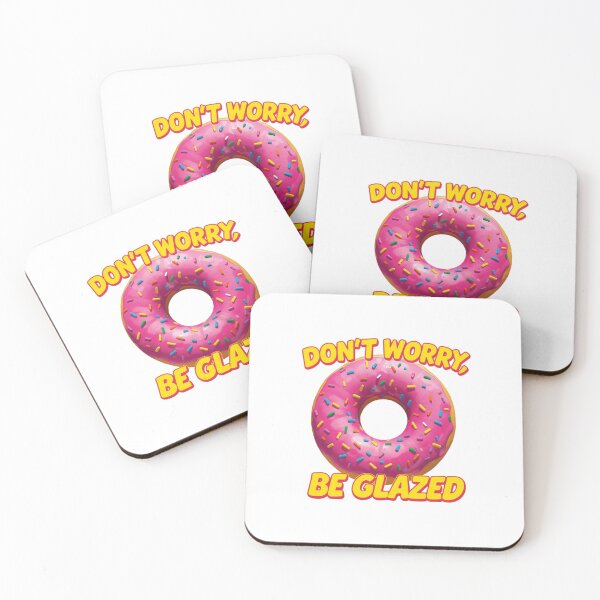 Item preview, Don't Worry Be Glazed Sweet Donut designed and sold by ProWorkVibes.