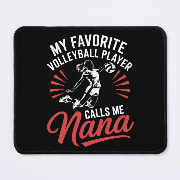 Item preview, My Favorite Volleyball Player Calls Me Nana Volleyball  designed and sold by AquaKiev.