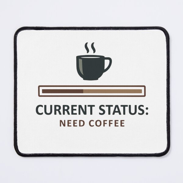 Item preview, Current Status Need Coffee Funny Design designed and sold by Katzpy.