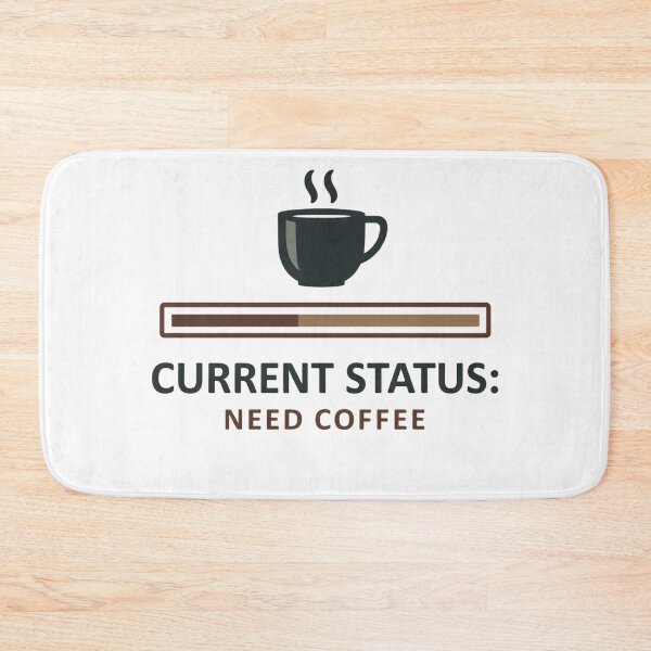 Item preview, Current Status Need Coffee Funny Design designed and sold by Katzpy.