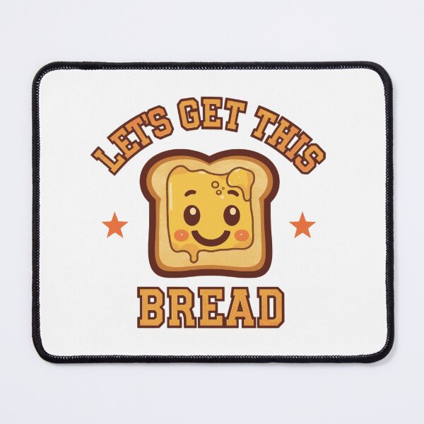 Item preview, Let's Get This Bread Cute Toast designed and sold by ProWorkVibes.