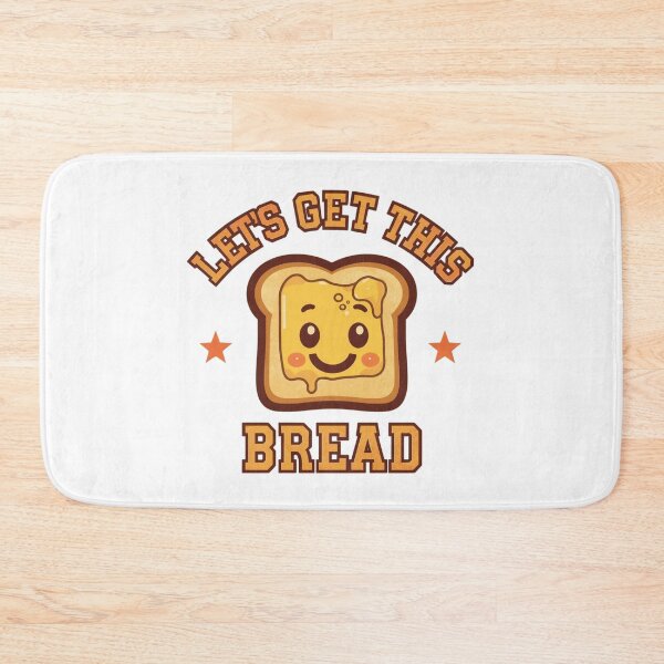 Item preview, Let's Get This Bread Cute Toast designed and sold by ProWorkVibes.