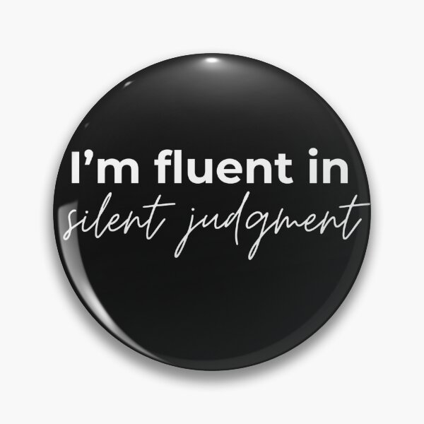Item preview, I'm fluent in silent judgment designed and sold by youniversum-eu.
