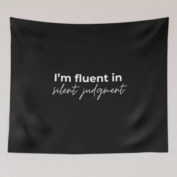 Item preview, I'm fluent in silent judgment designed and sold by youniversum-eu.