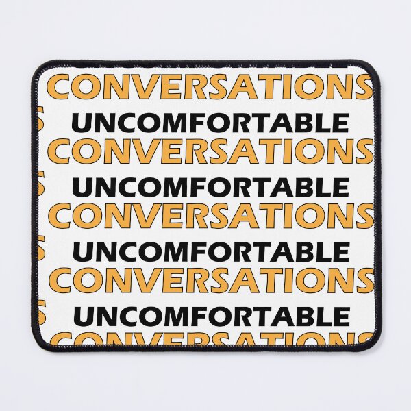 Item preview, uncomfortable conversations designed and sold by Positive Mindzet!.
