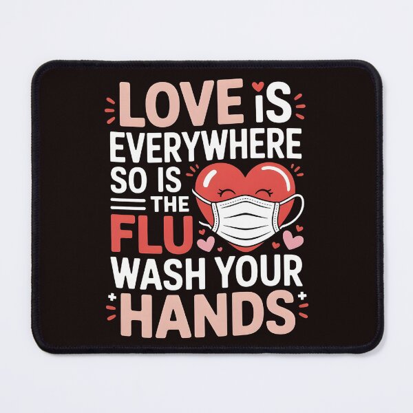 Item preview, Love Is Everywhere So Is The Flu Wash Your Hands – Nursing Valentine Humor Quote designed and sold by Redgiant87x.
