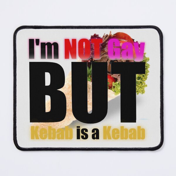 Item preview, I'm NOT Gay BUT Kebab is a Kebab designed and sold by Tuff-Shirt.