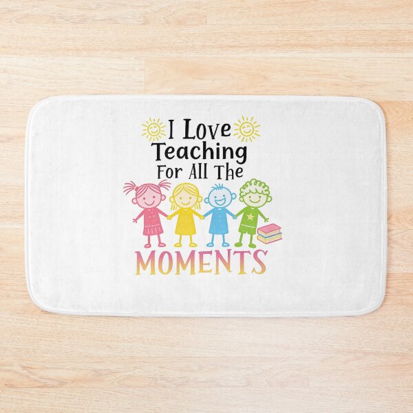 Item preview, I Love Teaching For All The Moments – Cute Teacher Design designed and sold by truongloc246.