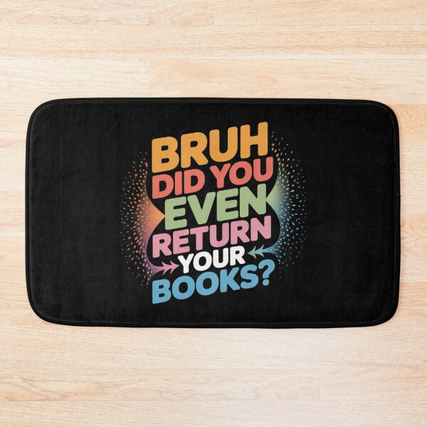 Item preview, Bruh Return Your Books - Library Librarian Book Lovers designed and sold by MarryIsMonth.