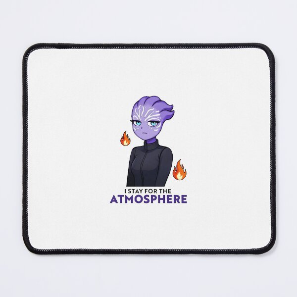Item preview, I Stay for the Atmosphere – Asari Gamer designed and sold by The Asari Gamer.