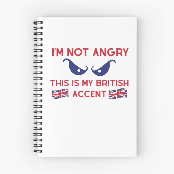 Item preview, I'm not angry this is my british accent designed and sold by Chris-graphics-art.