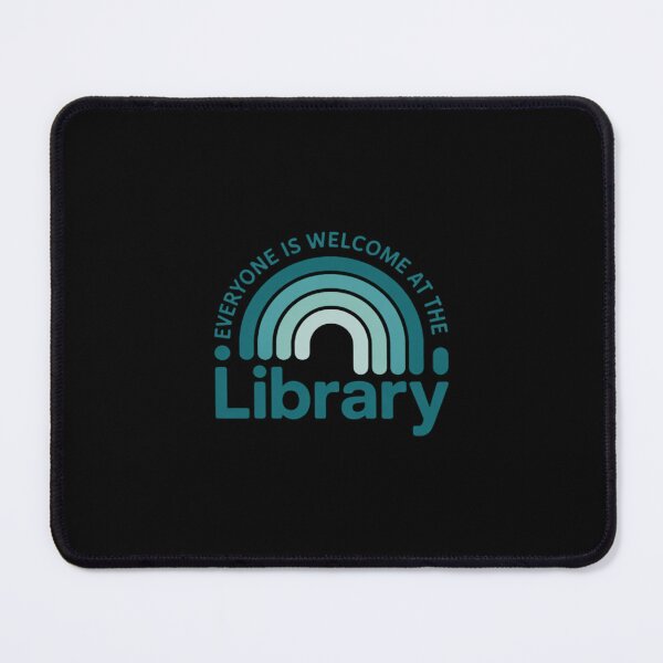 Item preview, Everyone Is Welcome At The Library designed and sold by MarryIsMonth.