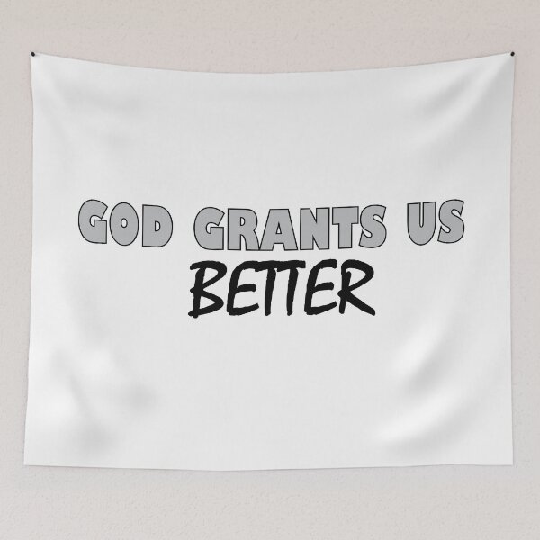 Item preview, Gods grants us better. designed and sold by Positive Mindzet!.