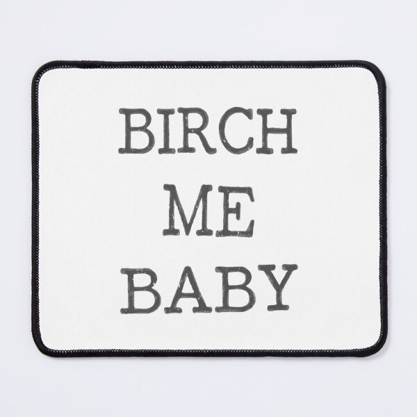 Item preview, BIRCH ME BABY designed and sold by RonnyMilleo.