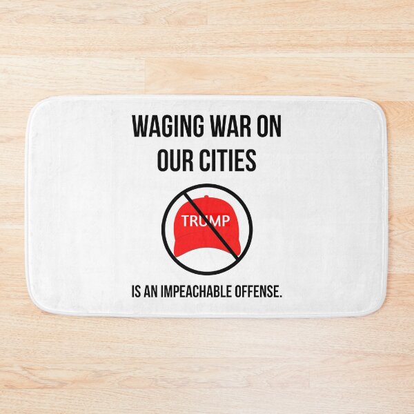 Item preview, Waging war on our cities is an impeachable offense.  designed and sold by Rachel the Artist .