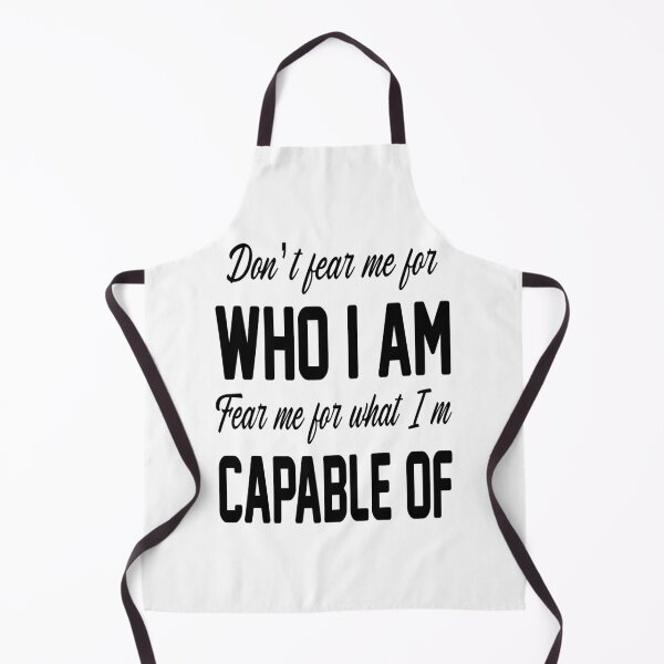 Item preview, Do Not Fear Me For Who I Am Fear Me For What I Am Capable Of designed and sold by karmastore.